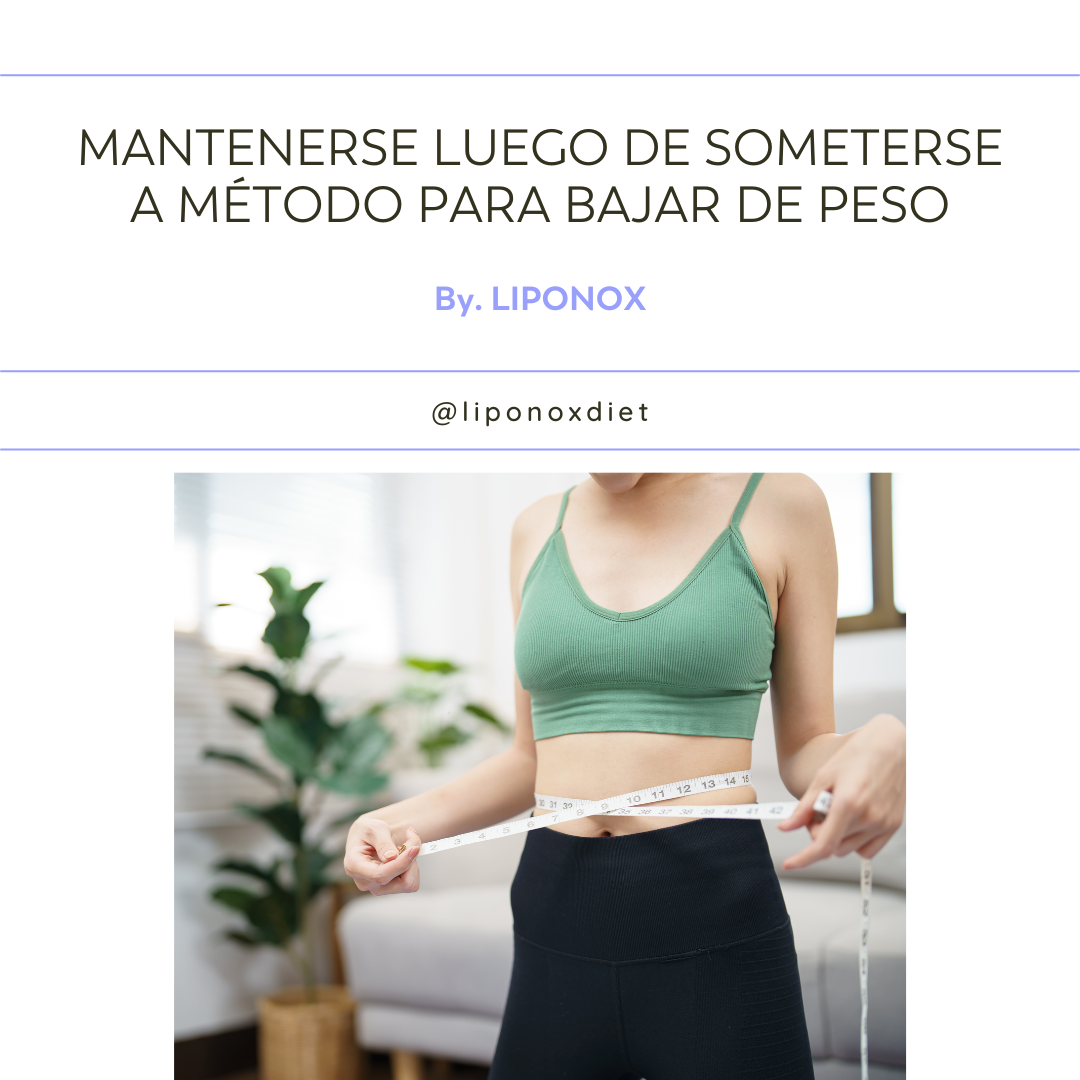 ¿Cómo mantenerte después de someterte a algún método para bajar de peso?